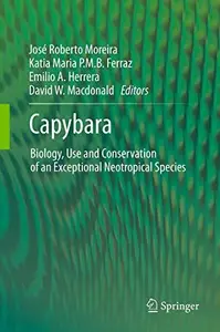 Capybara: Biology, Use and Conservation of an Exceptional Neotropical Species