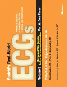 Podrid's Real-World ECGs, Vol 5: Narrow and Wide Complex Tachycardias (Master's Approach to the Art and Practice of CLI)