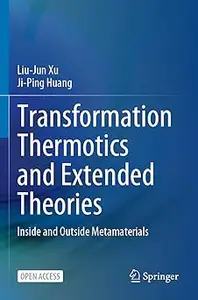 Transformation Thermotics and Extended Theories: Inside and Outside Metamaterials