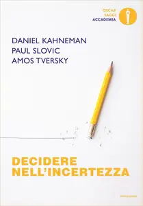 Decidere nell'incertezza - Daniel Kahneman & Paul Slovic & Amos Tversky