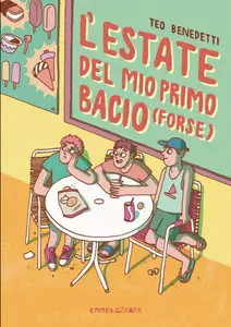 L'estate del mio primo bacio (forse) - Teo Benedetti