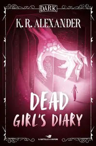 K.R. Alexander - Dead girl's diary