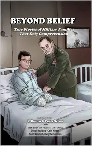 Beyond Belief: True Stories of Military Families That Defy Comprehension