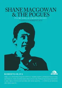 Roberto Oliva - Shane MacGowan & The Pogues
