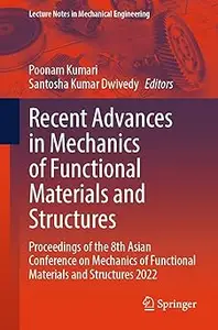 Recent Advances in Mechanics of Functional Materials and Structures: Proceedings of the 8th Asian Conference on Mechanic