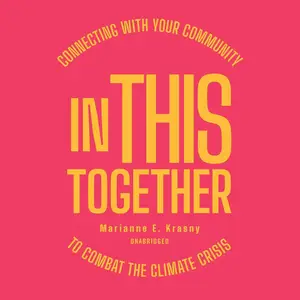 In This Together: Connecting with Your Community to Combat the Climate Crisis