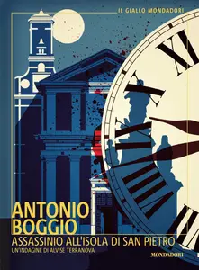 Antonio Boggio - Assassinio all'isola di San Pietro. Un'indagine di Alvise Terranova