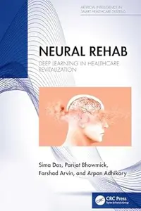 Neural Rehab: Deep Learning in Healthcare Revitalization