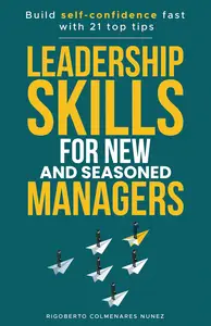 Leadership skills for new and seasoned managers