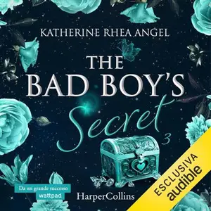 «The Bad Boy's Secret (Italian Edition): Midnight 3» by Katherine Rhea Angel