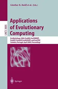 Applications of Evolutionary Computing: EvoWorkshops 2004: EvoBIO, EvoCOMNET, EvoHOT, EvoISAP, EvoMUSART, and EvoSTOC, Coimbra,