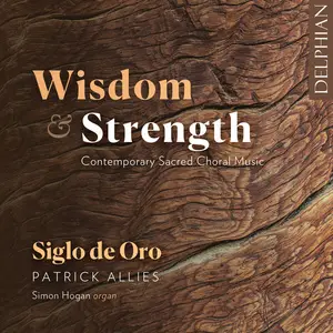 Siglo de Oro - Wisdom & Strength: Contemporary Sacred Choral Music (2025) [Official Digital Download 24/96]