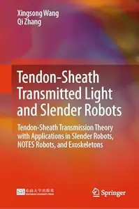 Tendon-Sheath Transmitted Light and Slender Robots