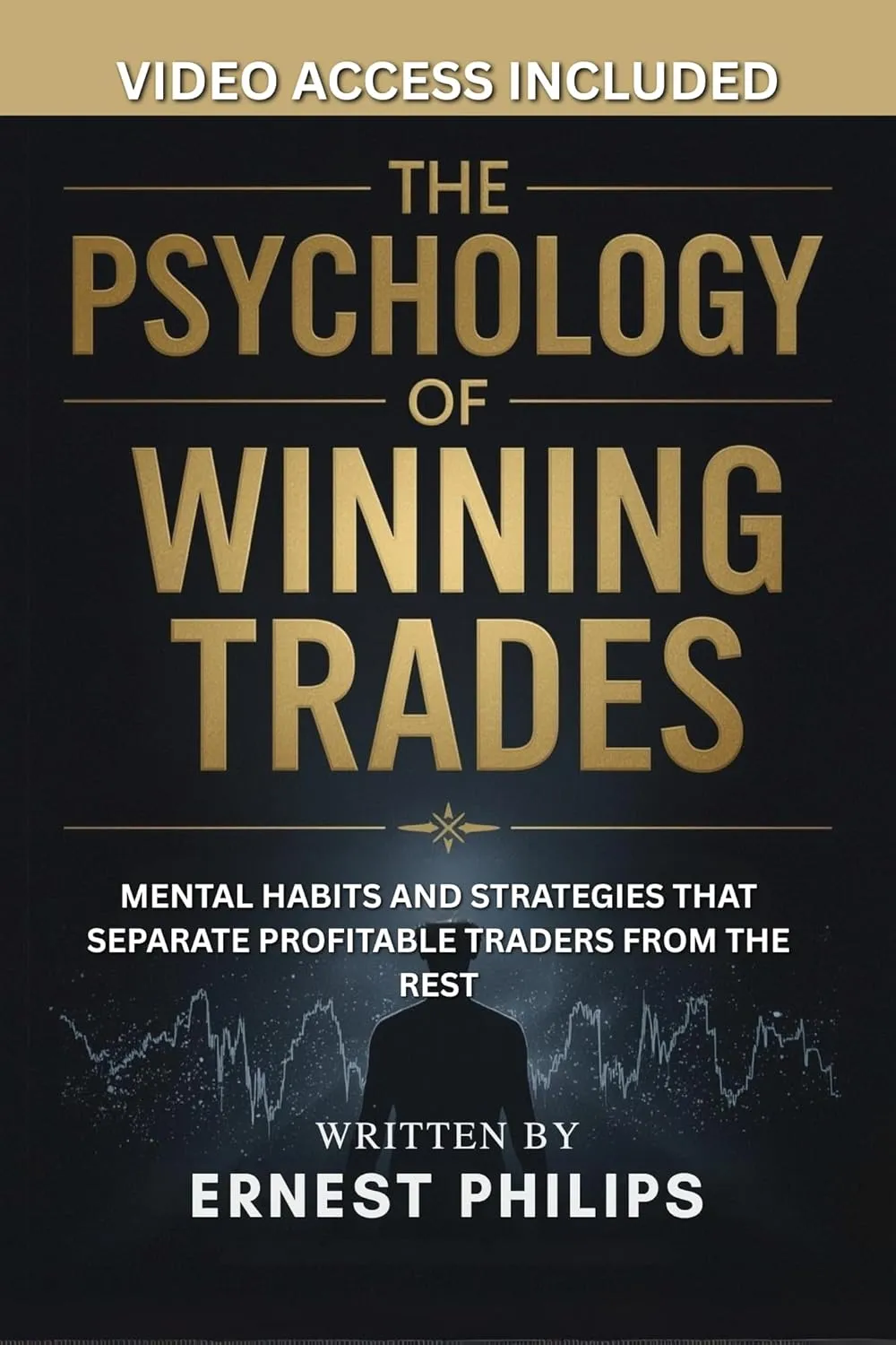 The Psychology of Winning Trades: Mental Habits and Strategies That Separate Profitable Traders from the Rest