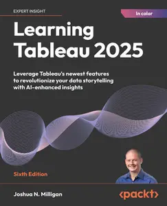 Learning Tableau 2025, 6th Edition