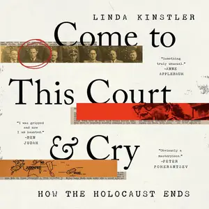 Come to This Court and Cry: How the Holocaust Ends