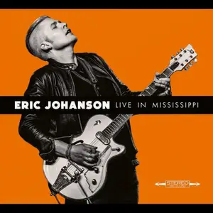 Eric Johanson - Live In Mississippi (2025)