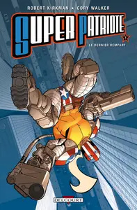 Super Patriote - Tome 1 - Le Dernier Rempart