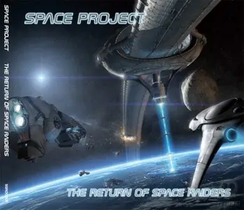 Space Project - The Return Of Space Raiders (2008)