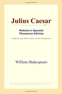 Julius Caesar (Webster's Spanish Thesaurus Edition)