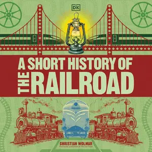 A Short History of the Railroad