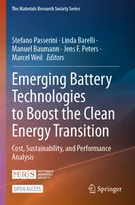 Emerging Battery Technologies to Boost the Clean Energy Transition: Cost, Sustainability, and Performance Analysis