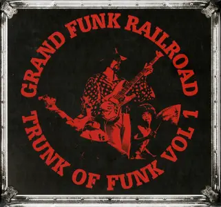 Grand Funk Railroad - Trunk Of Funk, Vol. 1 (2017) {6CD Box Set}