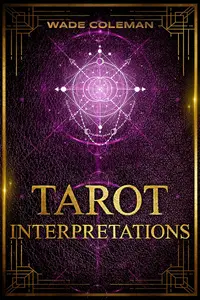 Tarot Interpretations: Tarot Meanings