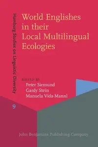 World Englishes in their Local Multilingual Ecologies
