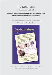 The KISS Letter: An Encounter with Elvis: An article from Southern Cultures 17:4, The Music Issue