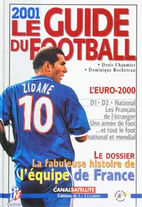 Dominique Rocheteau, Denis Chaumier, "Le guide du football 2001"