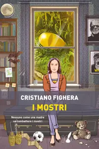 Cristiano Fighera - I mostri