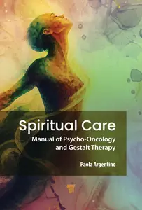 Spiritual Care: Manual of Psycho-Oncology and Gestalt Therapy