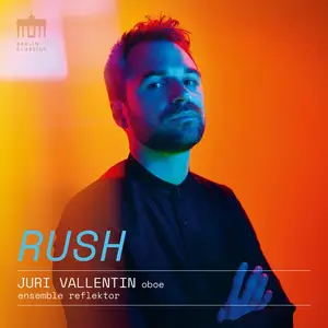 Juri Vallentin & Ensemble Refl - RUSH (2025) [Official Digital Download]