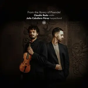 Claudio Rado & Julio Caballero Perez - From the Library of Pisendel (2025)