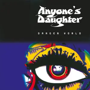 Anyone's Daughter - Danger World (25th Anniversary Remastered Edition) (2001/2026) [Official Digital Download]