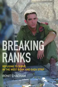 Breaking Ranks: Refusing to Serve the West Bank and Gaza Strip