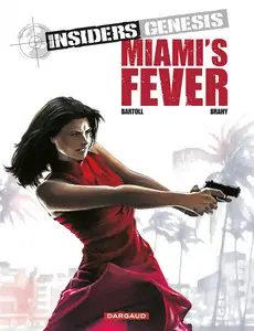 Insiders Genesis - Tome 3 - Miami's fever