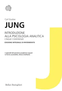 Carl Gustav Jung - Introduzione alla psicologia analitica. Cinque conferenze