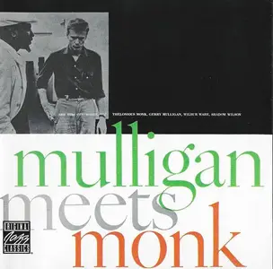 Thelonious Monk & Gerry Mulligan - Mulligan Meets Monk (1957) [Reissue 2006]