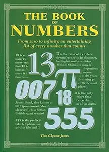 The Book of Numbers: From Zero to Infinity, an Entertaining List of Every Number that Counts