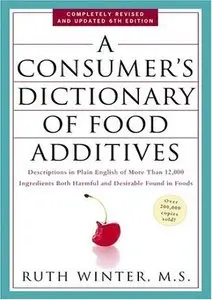 A Consumer's Dictionary of Food Additives