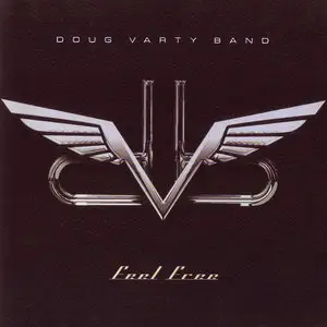 Doug Varty Band - Feel Free (2012)