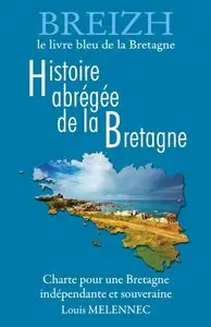 Louis Mélennec, "Le livre bleu de la Bretagne : Histoire abrégée de la Bretagne"