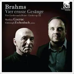 Matthias Goerne, Christoph Eschenbach - Johannes Brahms: Vier Ernste Gesange Op.121; Lieder Und Gesange Op.32 (2016)