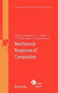 Mechanical Response of Composites (Computational Methods in Applied Sciences) by Pedro P. Camanho [Repost]