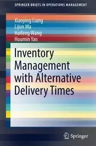 Inventory Management with Alternative Delivery Times (SpringerBriefs in Operations Management)