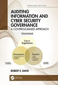 Auditing Information and Cyber Security Governance: A Controls-Based Approach (Internal Audit and IT Audit)