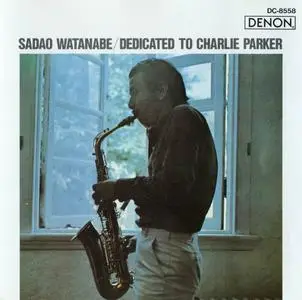 Sadao Watanabe - Dedicated To Charlie Parker (1969) [Reissue 1989]