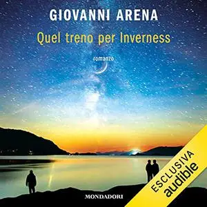 «Quel treno per Inverness» by Giovanni Arena